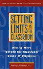 Setting Limits in the Classroom  How to Move Beyond the Classroom Dance of Discipline