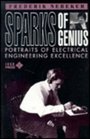 Sparks of Genius Portraits of Electrical Engineering Excellence