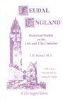 Feudal England Historical studies on the XIth and XIIth centuries