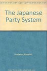 The Japanese Party System Second Edition