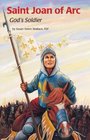 Saint Joan of Arc, God's Soldier (Encounter the Saints Series, 7)