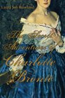 The Secret Adventures of Charlotte Bronte (Secret Adventures of Charlotte Bronte, Bk 1)