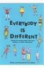 Everybody Is Different A Book for Young People Who Have Brothers or Sisters with Autism