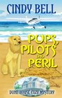 Pups, Pilots and Peril (Dune House Cozy Mystery) (Volume 11)