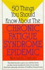 50 Things You Should Know About the Chronic Fatigue Syndrome Epidemic