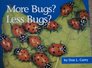 More Bugs Less Bugs