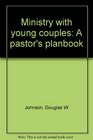 Ministry with young couples A pastor's planbook