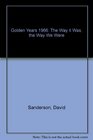 Golden Years 1966 The Way it Was the Way We Were