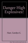 Danger High Explosives