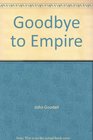 Goodbye to Empire