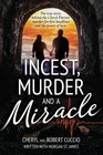 Incest Murder and a Miracle The True Story Behind the Cheryl Pierson MurderForHire Headlines