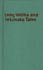 Long Walks and Intimate Talks Stories Poems and Paintings