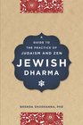 Jewish Dharma: A Guide to the Practice of Judaism and Zen