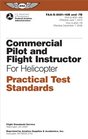 Commercial Pilot and Flight Instructor for Helicopter Practical Test Standards FAAS808116B/FAAS80817B