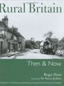 Rural Britain A Celebration of the British Countryside Featuring Photographs from The Francis Frith Collection Then and Now