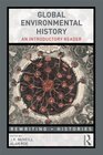 Global Environmental History: An Introductory Reader (Rewriting Histories)