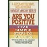 Are You Positive: The Secret of Positive Thinker's Success