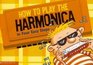 How to Play the Harmonica in Four Easy Steps