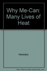 Why MeCan Many Lives of Heat