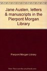 Jane Austen Letters  manuscripts in the Pierpont Morgan Library