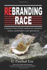 Rebranding Race Lessons from brand makeover winners losers pretenders and spectators