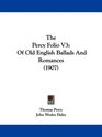 The Percy Folio V3 Of Old English Ballads And Romances
