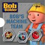 Bob's Machine Team