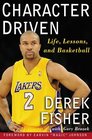Character Driven Life Lessons and Basketball