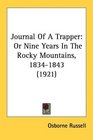 Journal Of A Trapper Or Nine Years In The Rocky Mountains 18341843