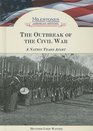 The Outbreak of the Civil War A Nation Tears Apart