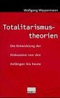 Totalitarismustheorien Die Entwicklung der Diskussion von den Anfangen bis heute