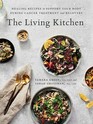 The Living Kitchen Healing Recipes to Support Your Body During Cancer Treatment and Recovery
