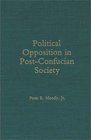 Political Opposition in PostConfucian Society