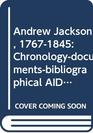 Andrew Jackson 17671845 Chronologydocumentsbibliographical AIDS