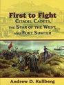 First to Fight: Citadel Cadets, The Star of the West, and Fort Sumter