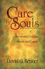 Care of Souls Revisioning Christian Nurture and Counsel