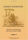 Travels through the Crimea Turkey and Egypt Performed during the Years 18251828 Including Particulars of the Last Illness and Death of the Emperor  of the Russian Conspiracy in 1825 Volume 2