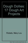 Dough dollies 17 dough art projects