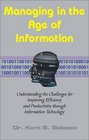 Managing in the Age of Information Understanding the Challenges for Improving Efficiency and Productivity Through Information Technology