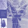 Snow Melting in a Silver Bowl A Book of Active Meditations