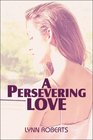 A Persevering Love
