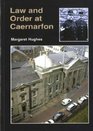 Law and Order at Caernarfon