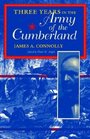 Three Years in the Army of the Cumberland The Letters and Diary of Major James A Connolly