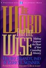 The Word for the Wise Making Scripture the Heart of Your Counseling Ministry