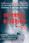 INTERNAL BLEEDING  The Truth Behind America's Terrifying Epidemic of Medical Mistakes