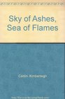 Sky of Ashes Sea of Flames