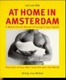 At Home in Amsterdam Multicultural Mosaic of Europe's Gay Capital  Portraits of Gay Men from All Over the World