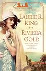 Riviera Gold (Mary Russell and Sherlock Holmes, Bk 16)