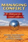 Managing Conflict 50 Strategies for School Leaders
