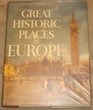 GREAT HISTORIC PLACES OF EUROPE